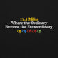 13.1 Where the Ordinary Become the Extraordinary Hoodie