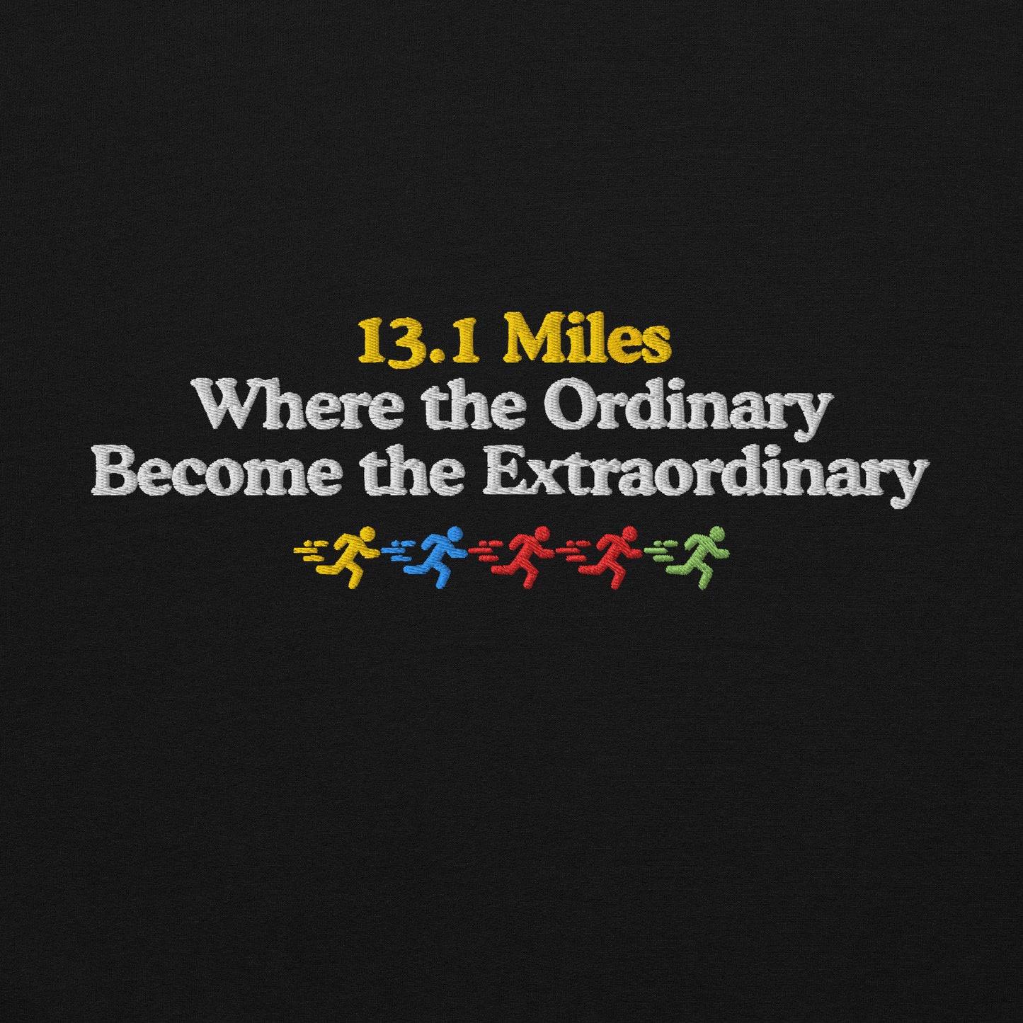 13.1 Where the Ordinary Become the Extraordinary Hoodie