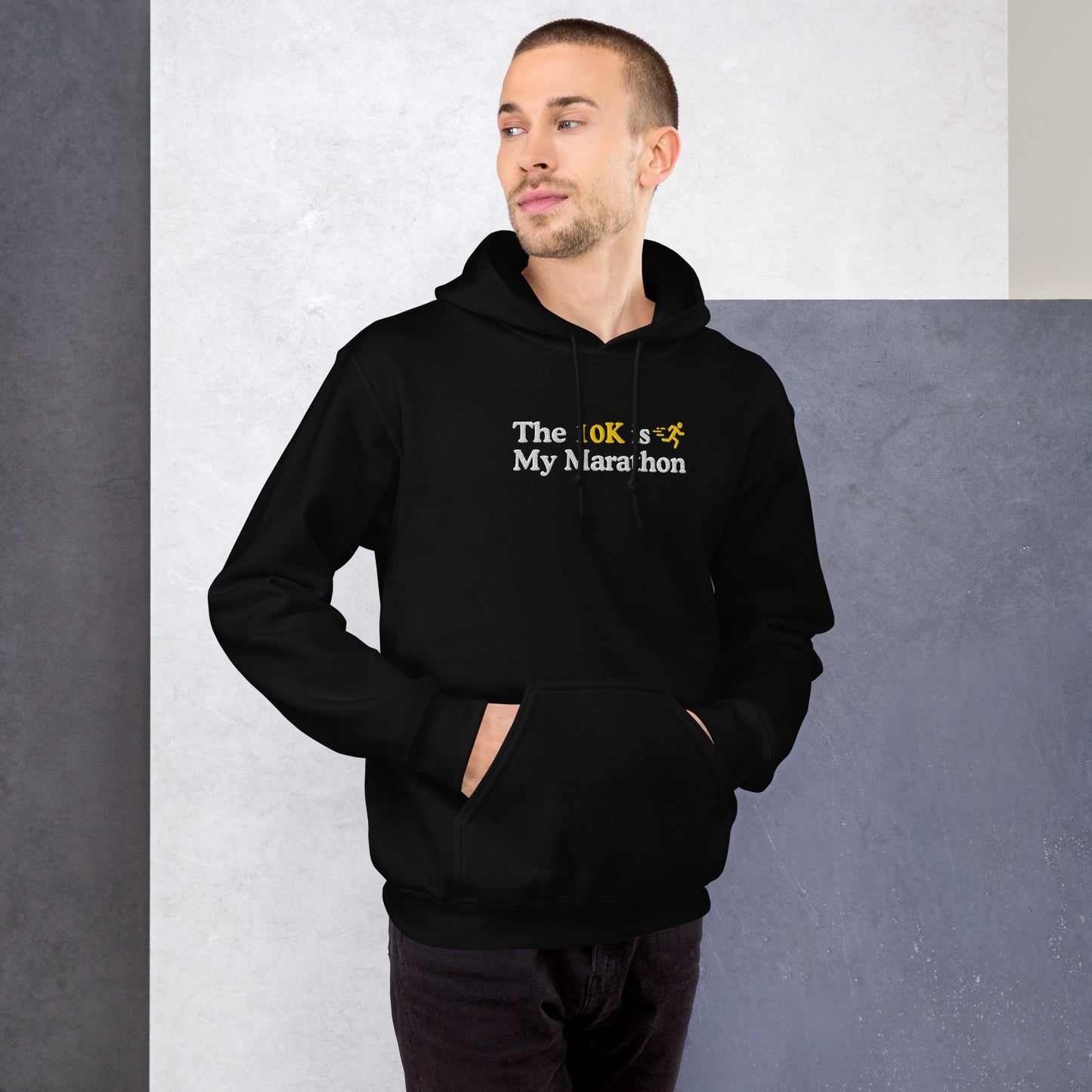 The 10K is My Marathon Hoodie