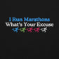 I Run Marathons, What's Your Excuse Hoodie