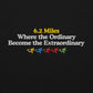6.2 Miles, Where the Ordinary Becomes the Extraordinary Hoodie