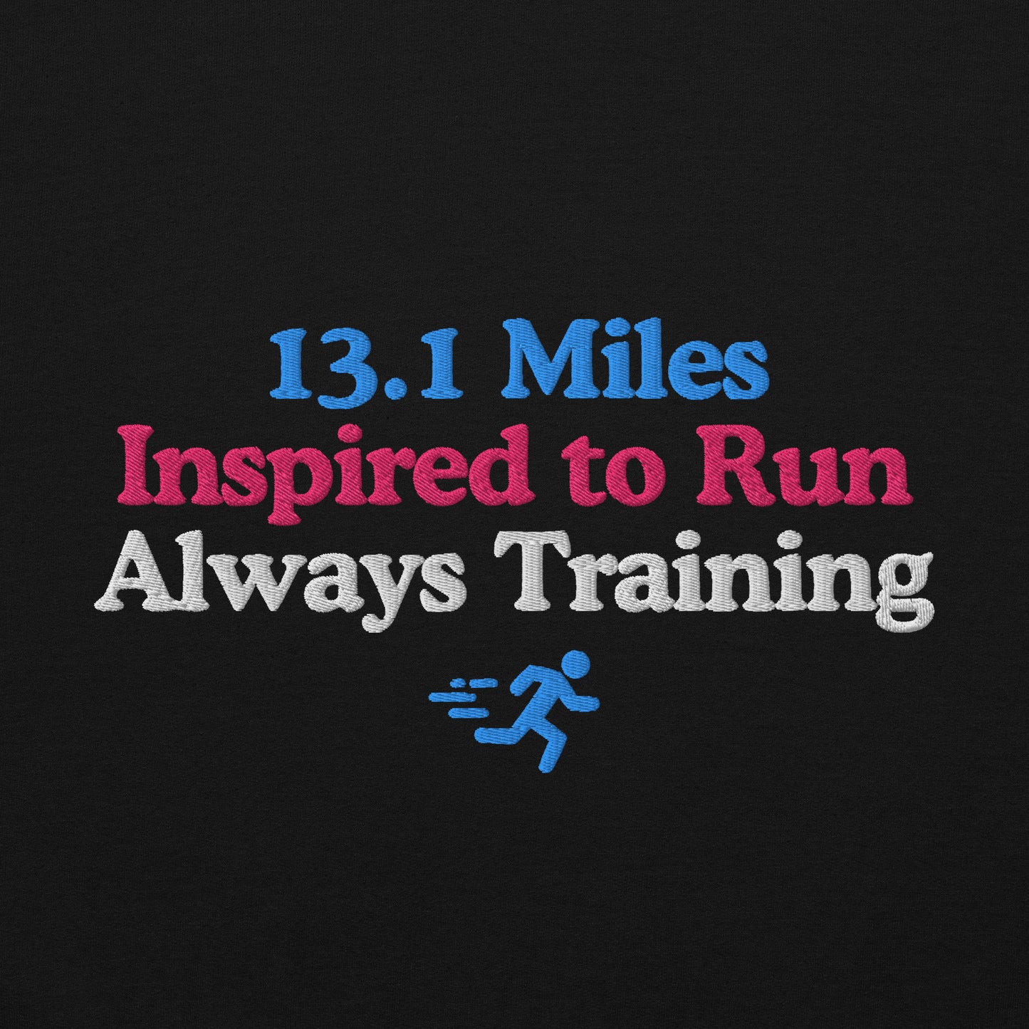 13.1 Miles Inspired to Run, Always Training Hoodie