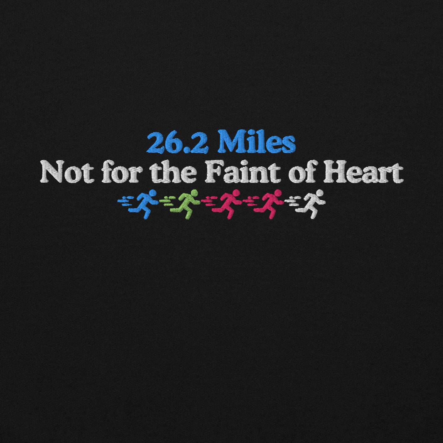 26.2 Miles, Not for the Faint of Heart Hoodie