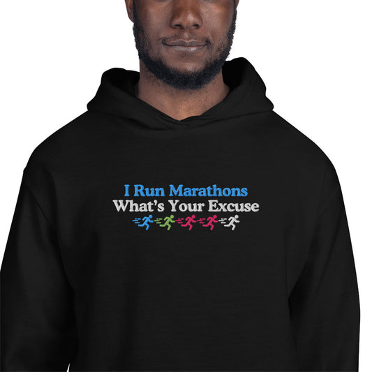 I Run Marathons, What's Your Excuse Hoodie