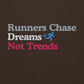 Runners Chase Dreams Not Trends Hoodie