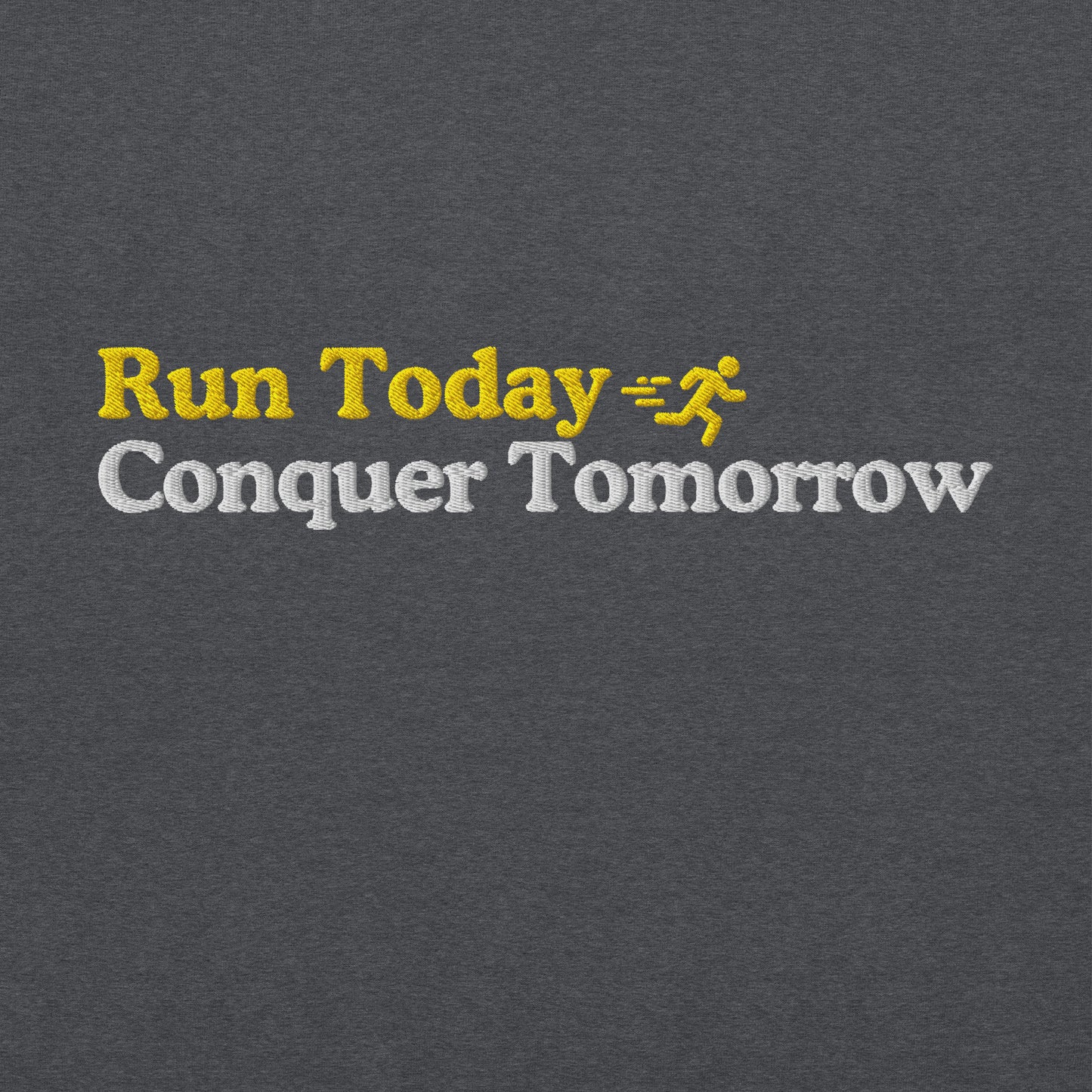 Run Today, Conquer Tomorrow Hoodie