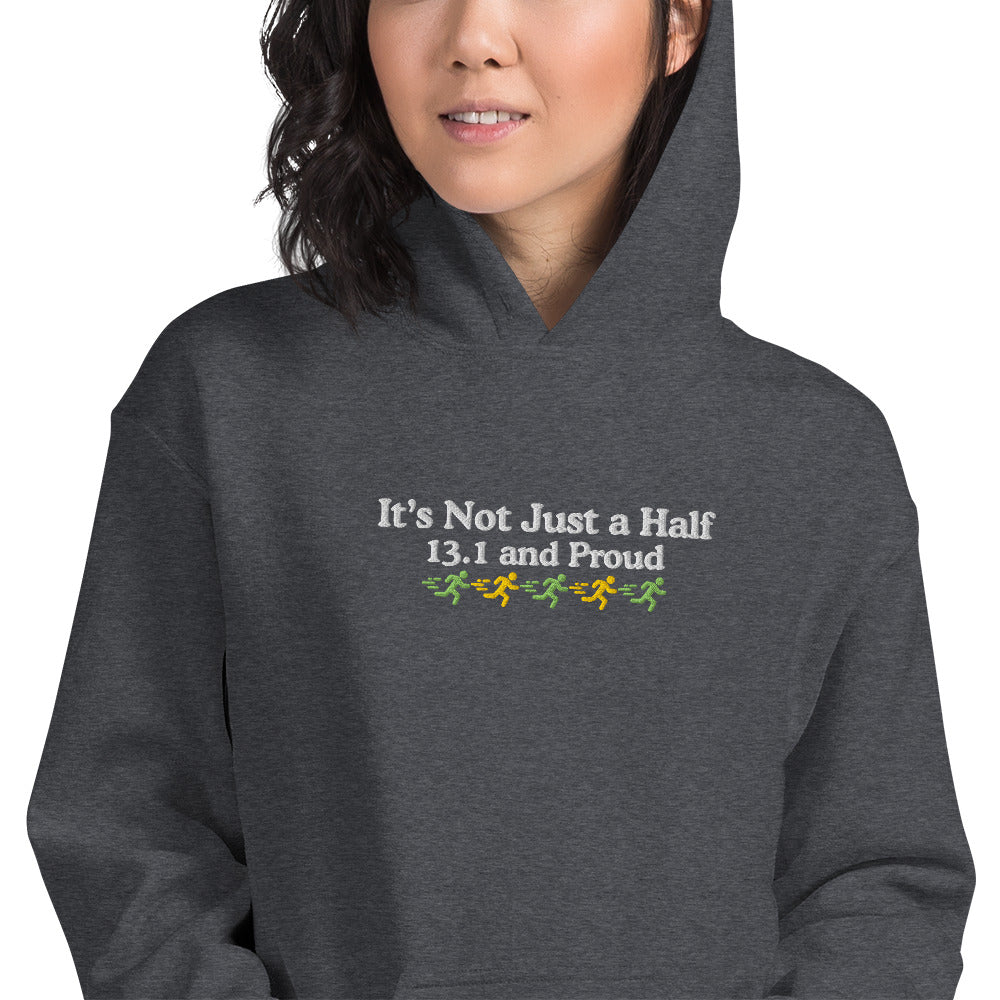 It's Not Just a Half, 13.1 and Proud Hoodie