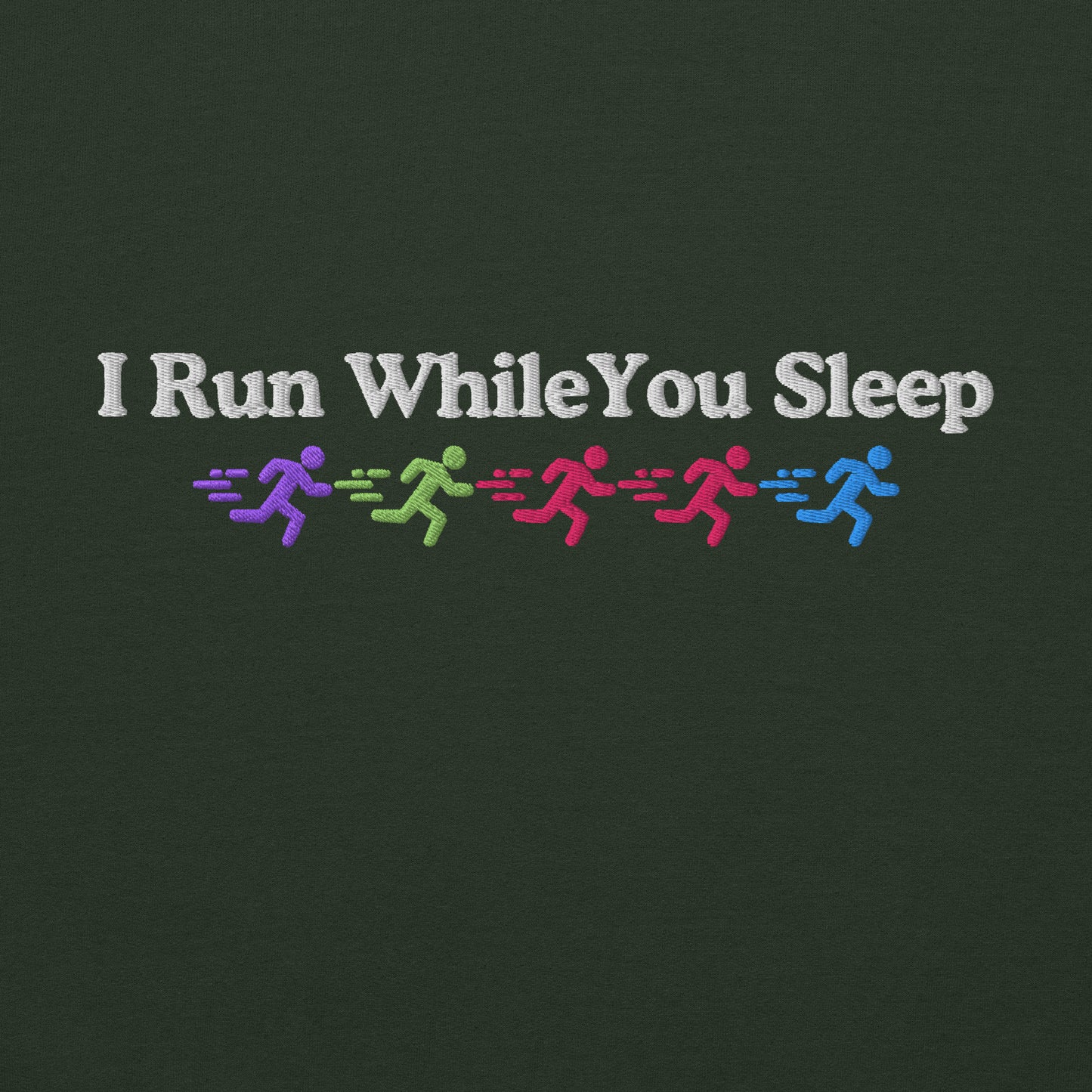 I Run While You Sleep Hoodie