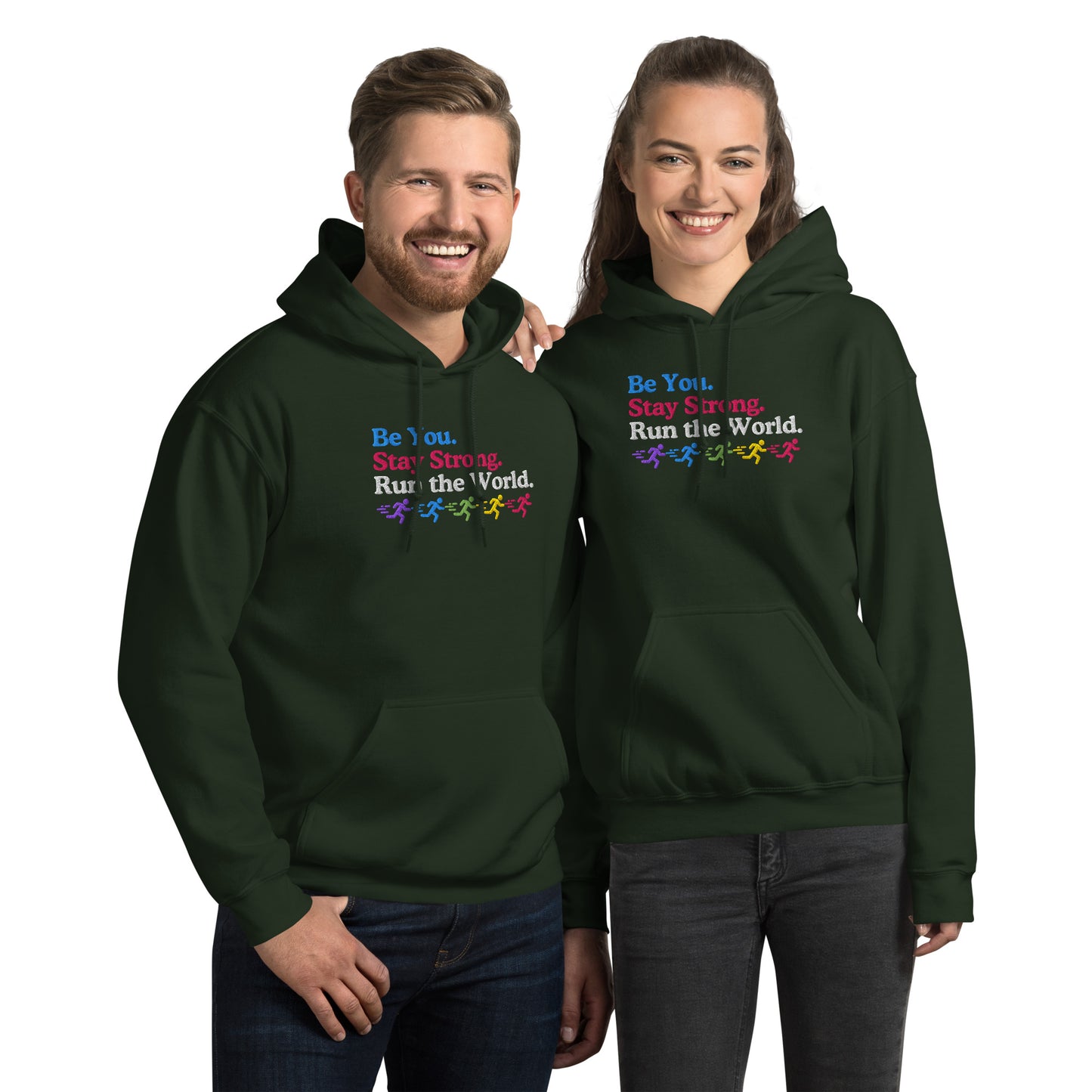 Be You, Stay Strong, Run the World Hoodie