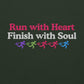Run with Heart, Finish with Soul Hoodie