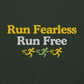 Run Fearless, Run Free Hoodie