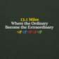 13.1 Where the Ordinary Become the Extraordinary Hoodie