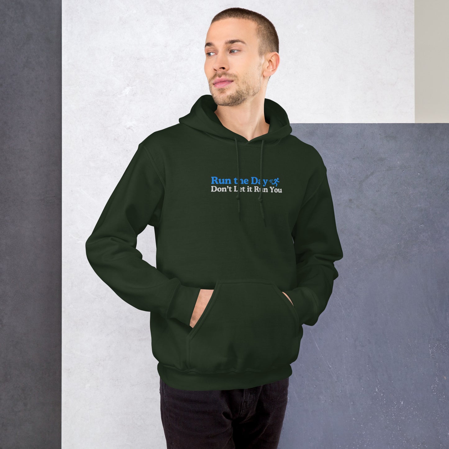 Run the Day, Don't Let it Run You Hoodie