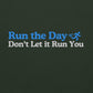 Run the Day, Don't Let it Run You Hoodie