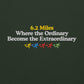 6.2 Miles, Where the Ordinary Becomes the Extraordinary Hoodie