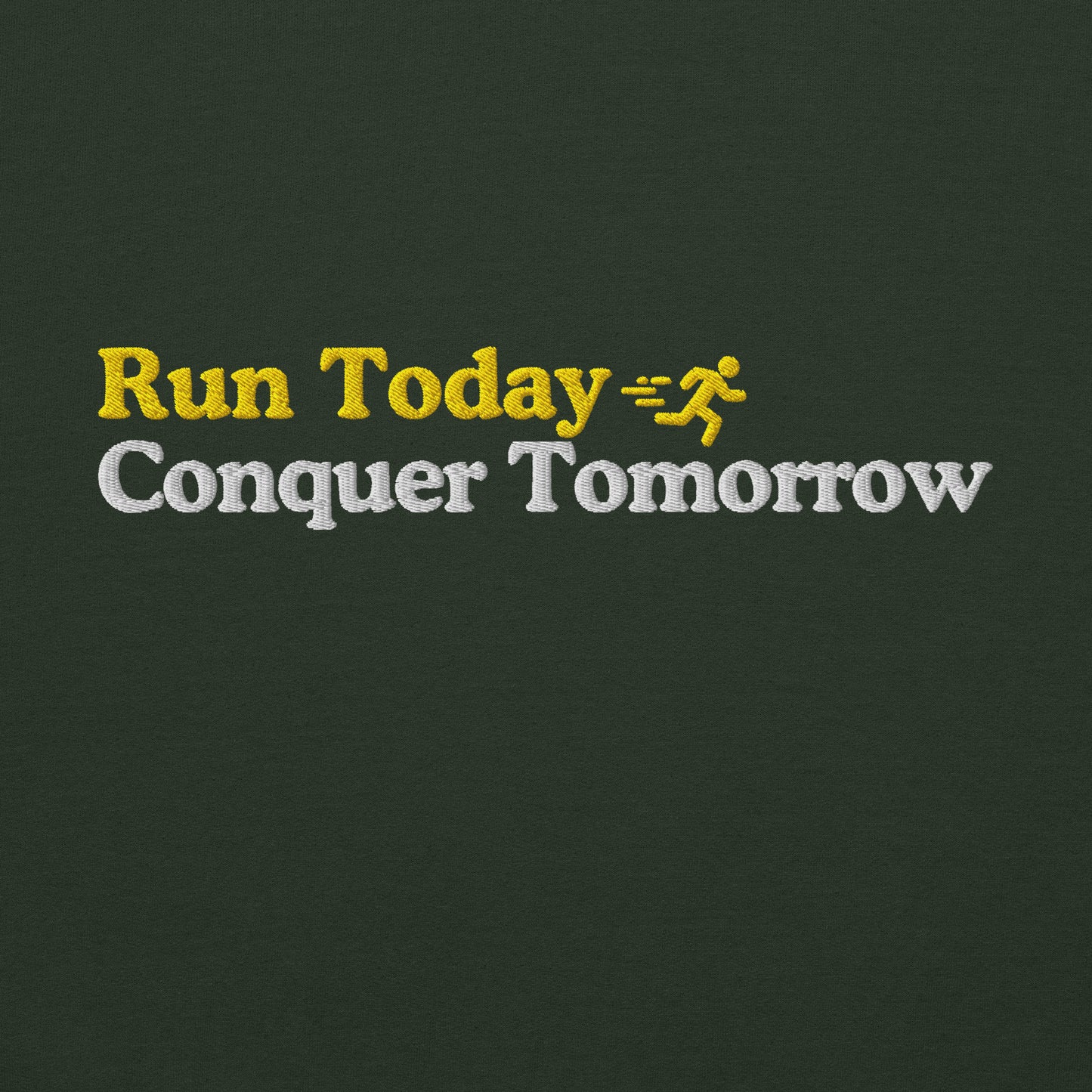 Run Today, Conquer Tomorrow Hoodie