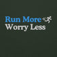 Run More, Worry Less Hoodie