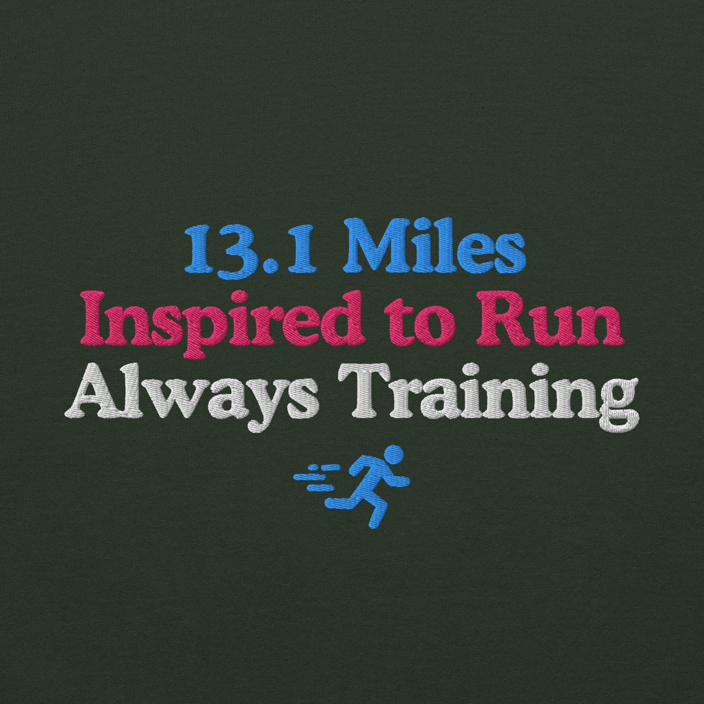 13.1 Miles Inspired to Run, Always Training Hoodie