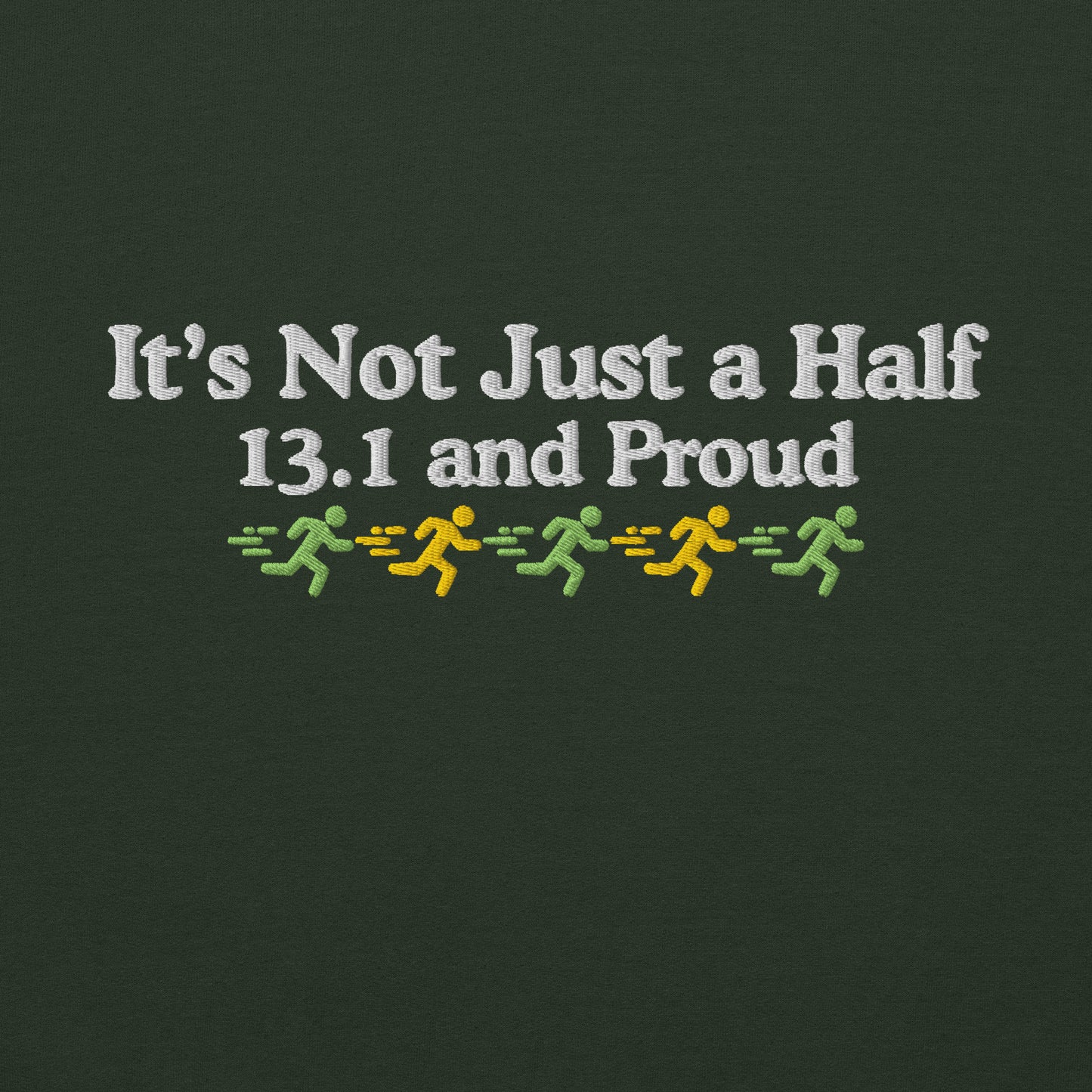 It's Not Just a Half, 13.1 and Proud Hoodie
