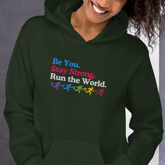 Be You, Stay Strong, Run the World Hoodie