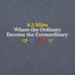 6.2 Miles, Where the Ordinary Becomes the Extraordinary Hoodie