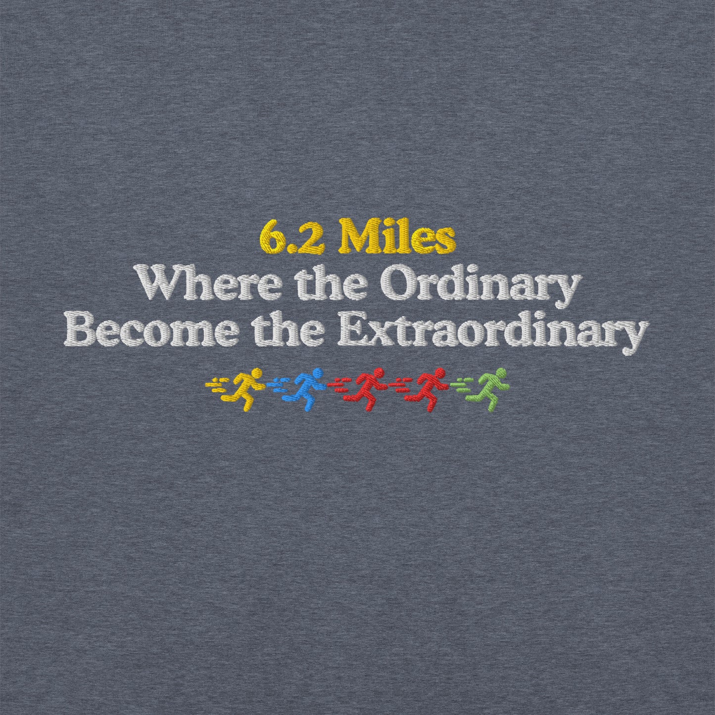 6.2 Miles, Where the Ordinary Becomes the Extraordinary Hoodie
