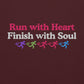 Run with Heart, Finish with Soul Hoodie