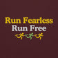 Run Fearless, Run Free Hoodie