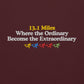 13.1 Where the Ordinary Become the Extraordinary Hoodie