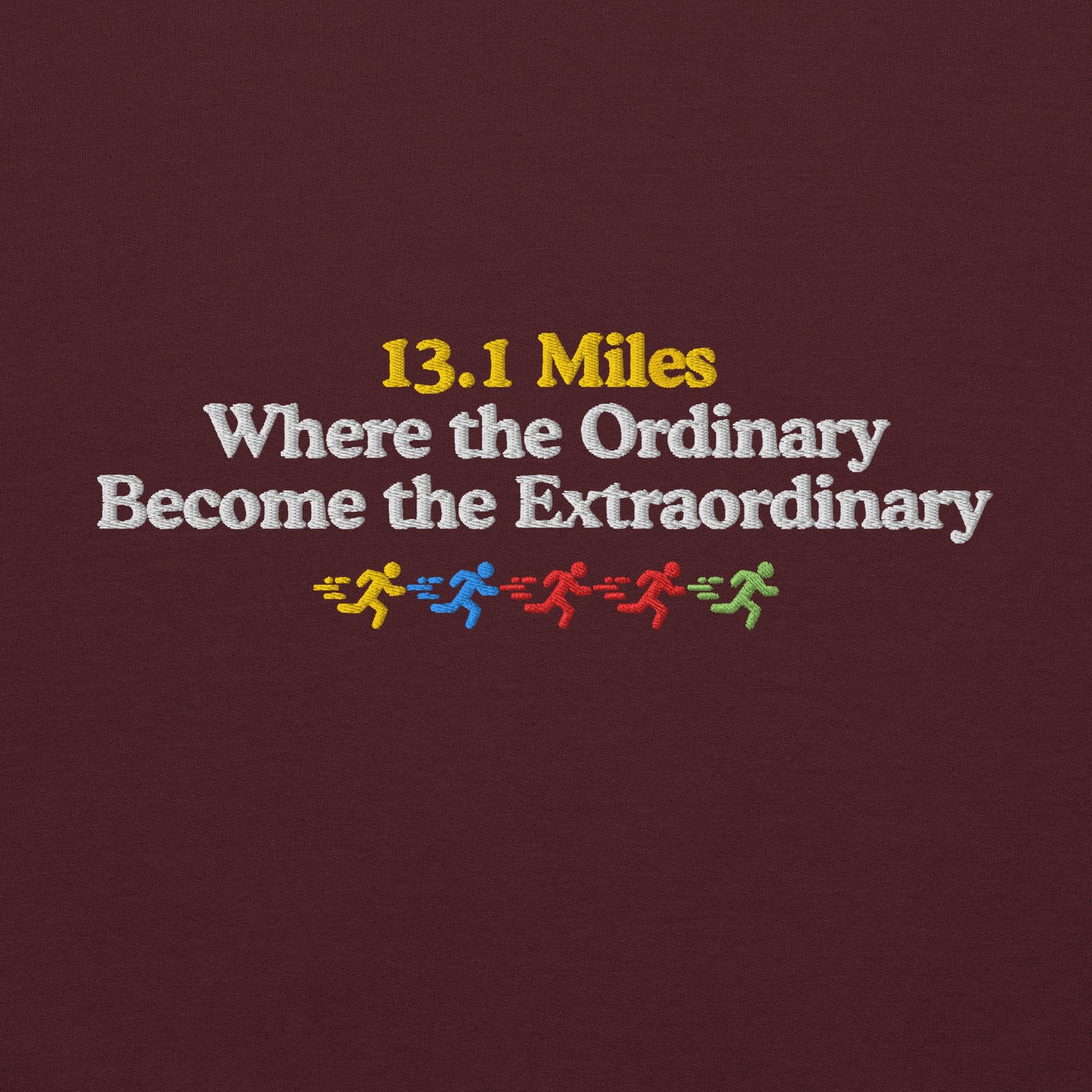 13.1 Where the Ordinary Become the Extraordinary Hoodie
