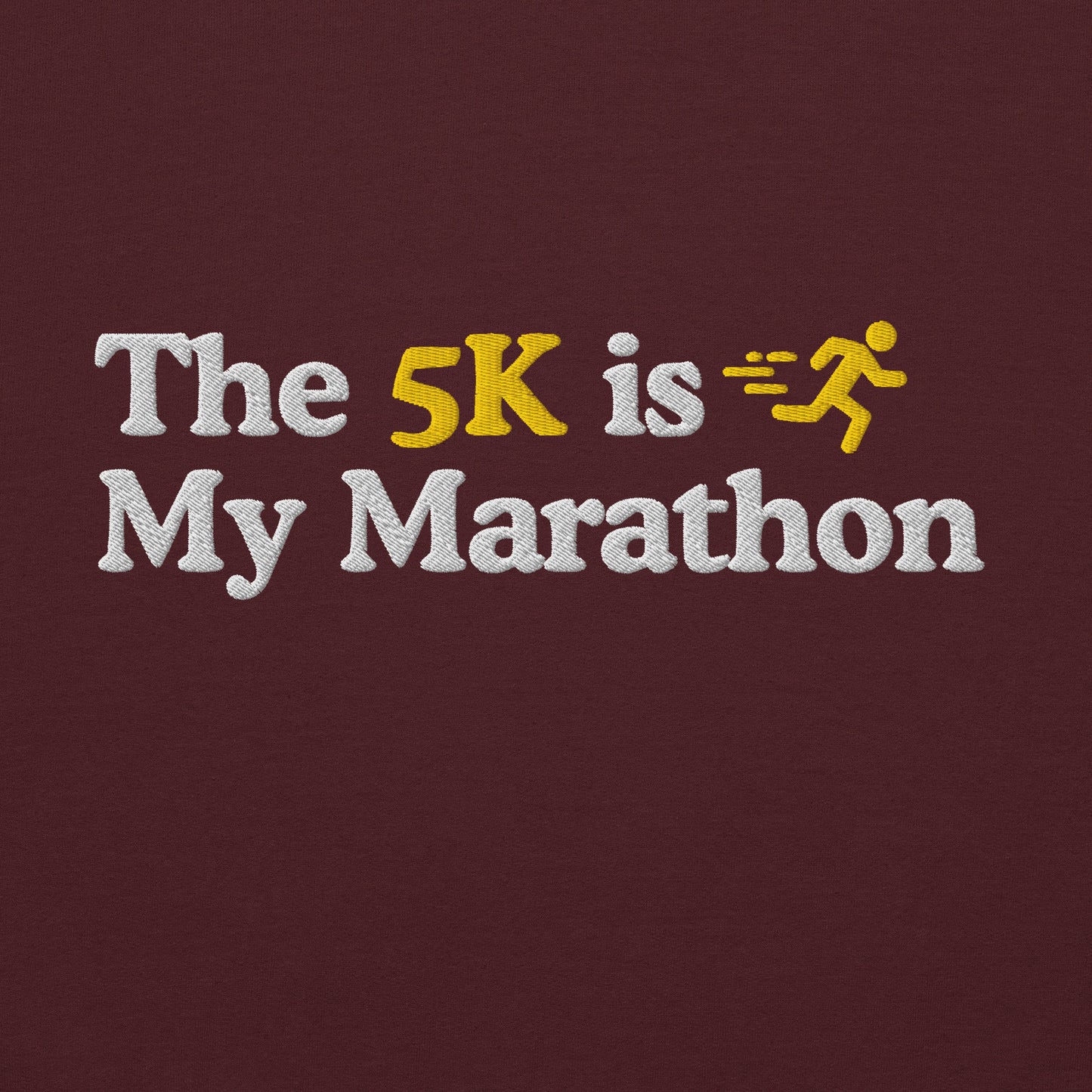 The 5K is My Marathon Hoodie