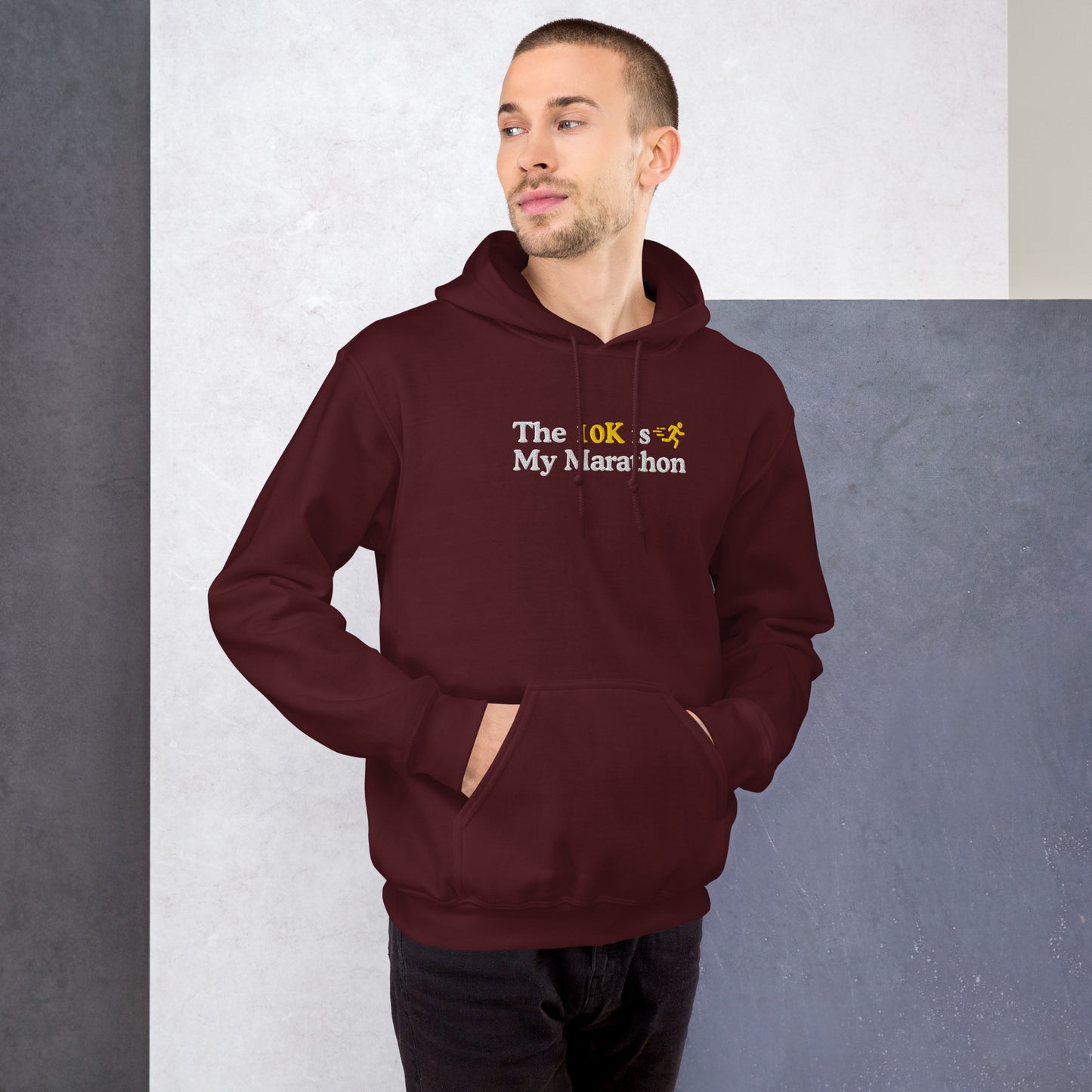 The 10K is My Marathon Hoodie