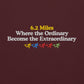 6.2 Miles, Where the Ordinary Becomes the Extraordinary Hoodie