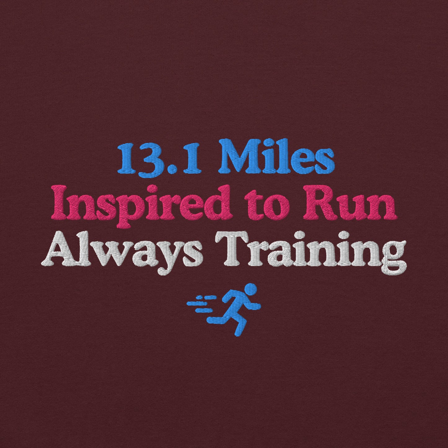 13.1 Miles Inspired to Run, Always Training Hoodie