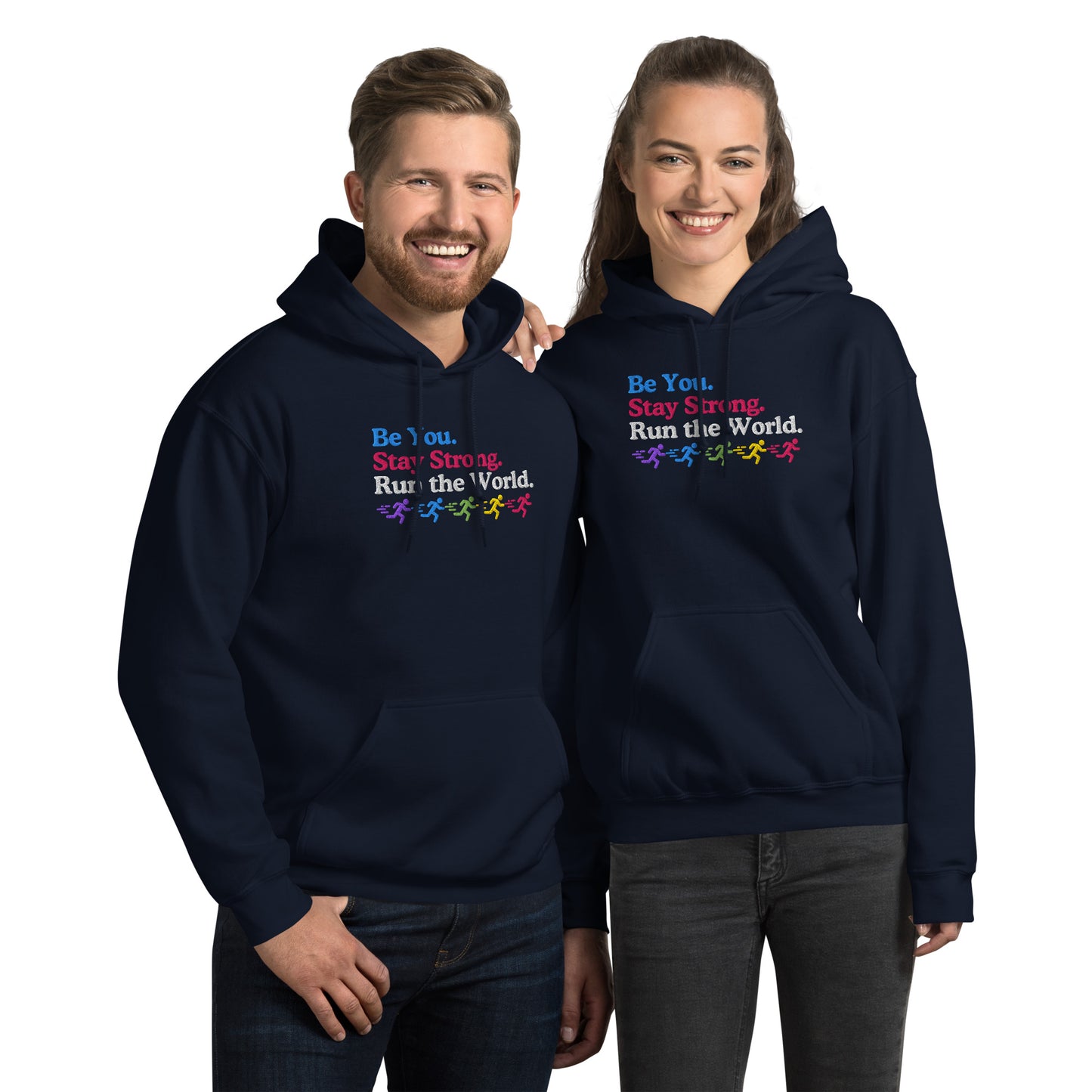 Be You, Stay Strong, Run the World Hoodie