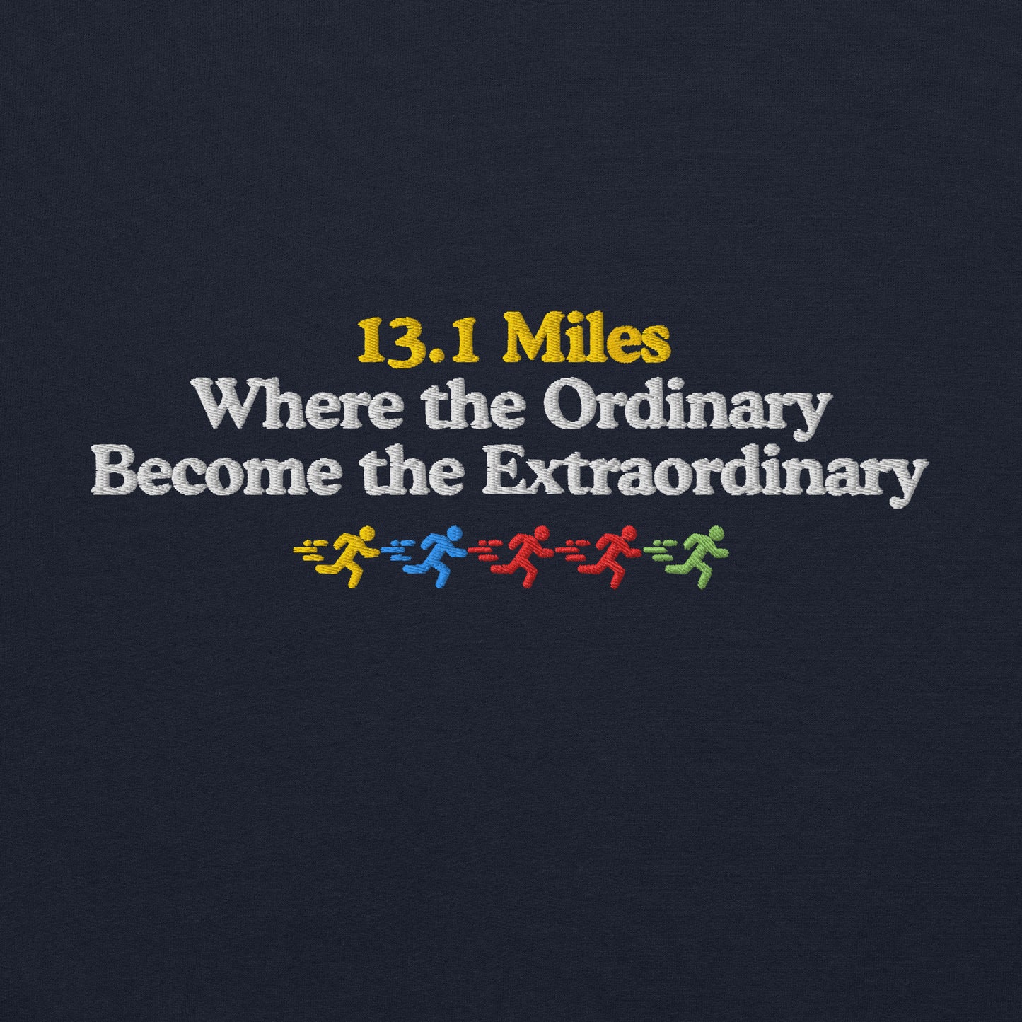13.1 Where the Ordinary Become the Extraordinary Hoodie