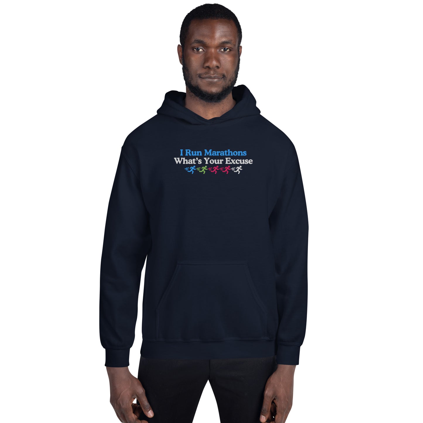 I Run Marathons, What's Your Excuse Hoodie