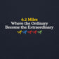 6.2 Miles, Where the Ordinary Becomes the Extraordinary Hoodie