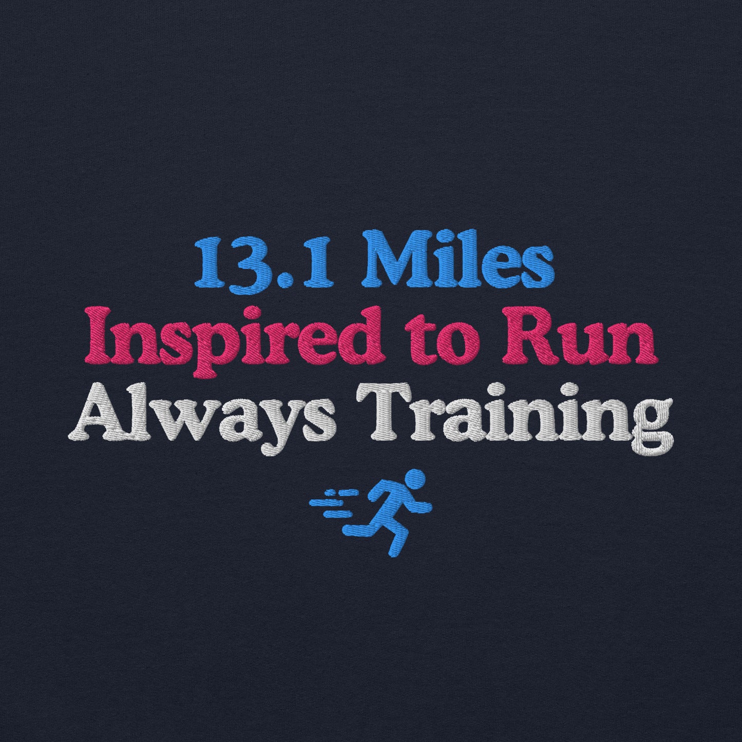 13.1 Miles Inspired to Run, Always Training Hoodie