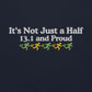It's Not Just a Half, 13.1 and Proud Hoodie