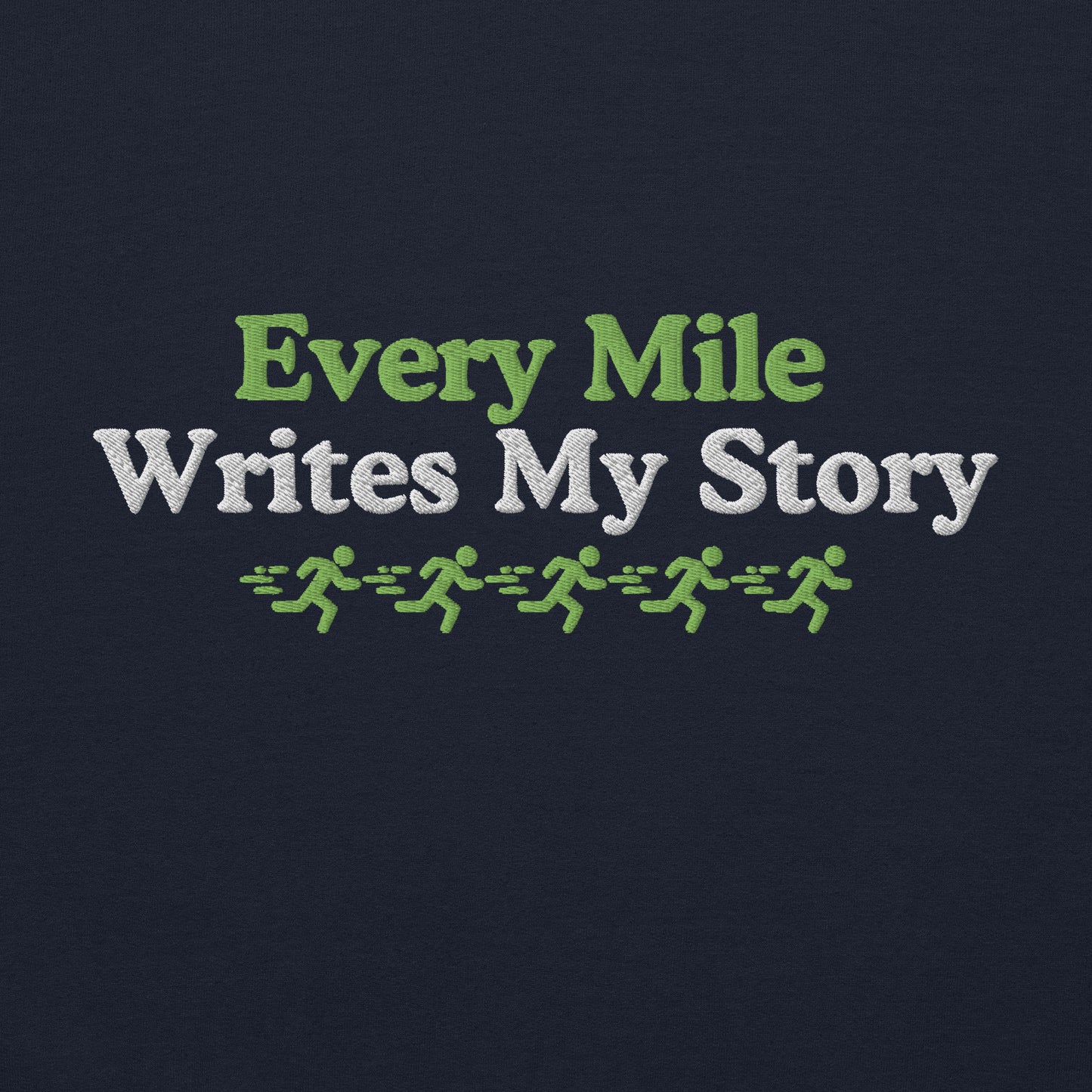 Every Mile Writes My Story Hoodie