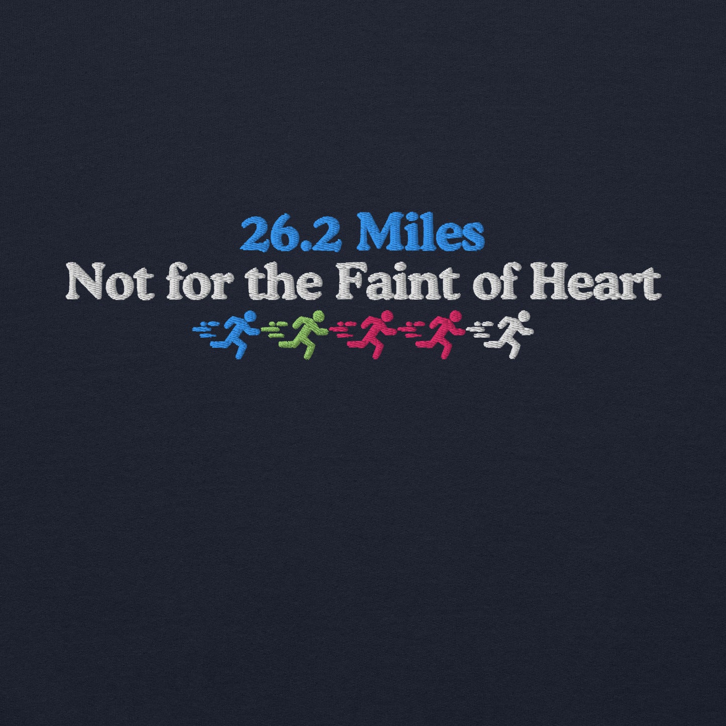26.2 Miles, Not for the Faint of Heart Hoodie