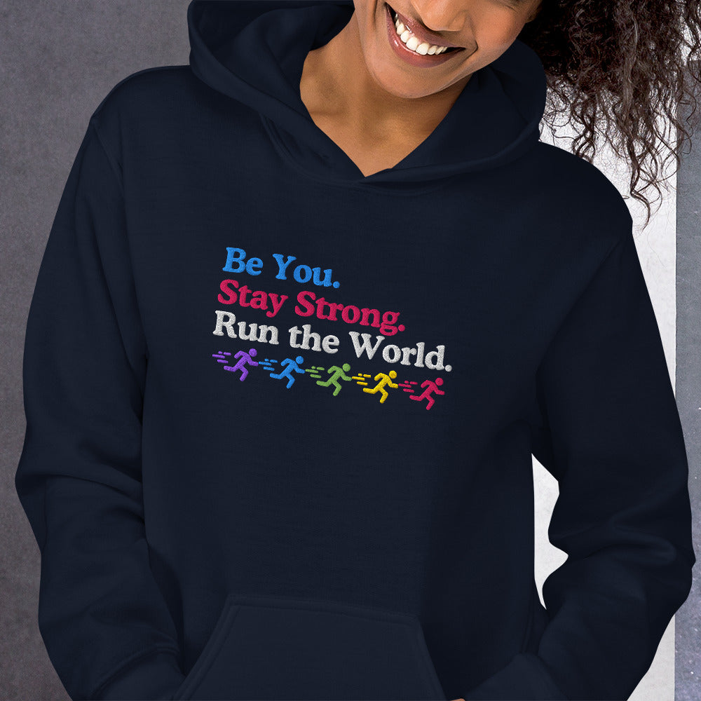 Be You, Stay Strong, Run the World Hoodie
