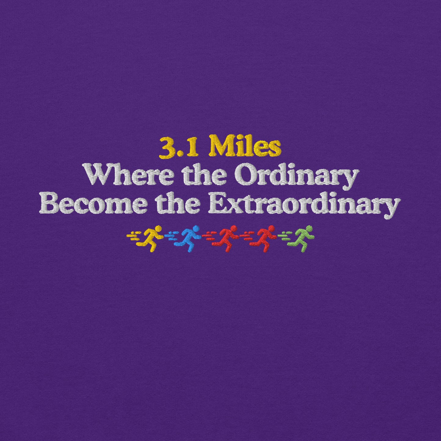 3.1  Miles Where the Ordinary Become the Extraordinary Hoodie