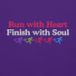 Run with Heart, Finish with Soul Hoodie