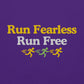 Run Fearless, Run Free Hoodie