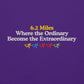 6.2 Miles, Where the Ordinary Becomes the Extraordinary Hoodie