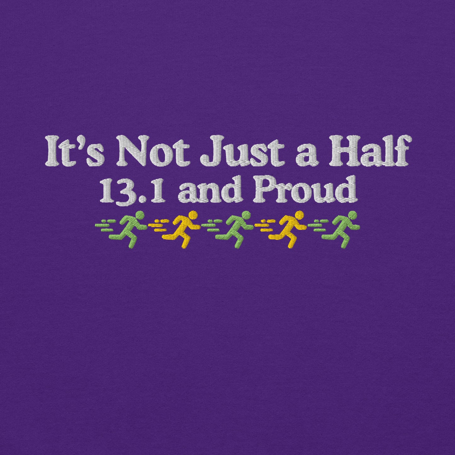 It's Not Just a Half, 13.1 and Proud Hoodie