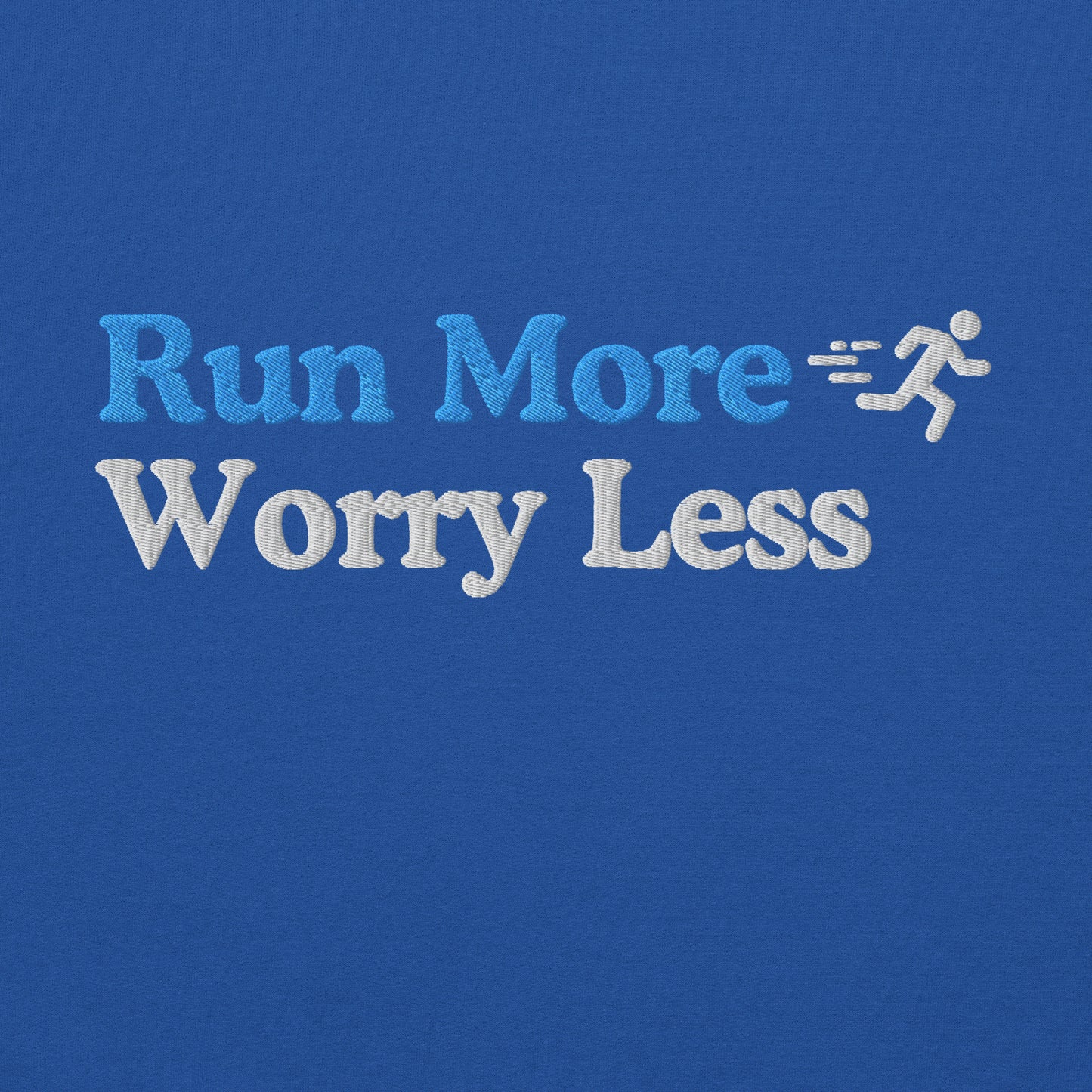 Run More, Worry Less Hoodie