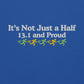 It's Not Just a Half, 13.1 and Proud Hoodie